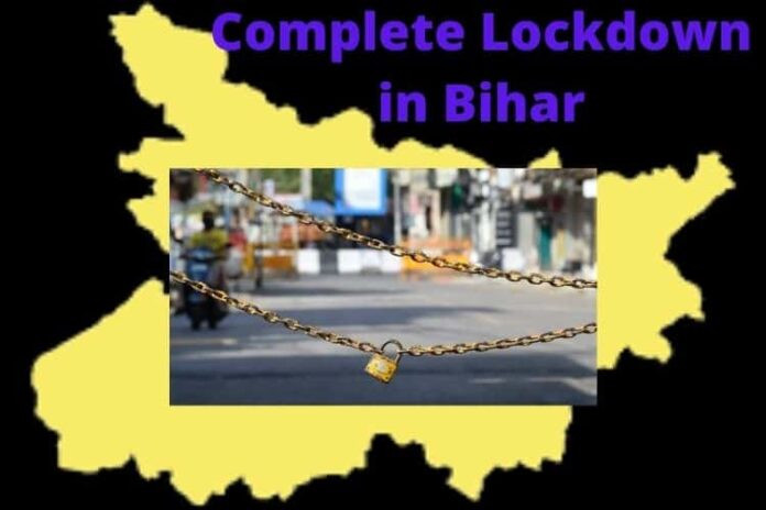 Bihar has complete lockdown from May 5 to May 15